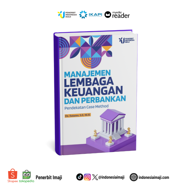 MANAJEMEN LEMBAGA KEUANGAN DAN PERBANKAN; PENDEKATAN CASE METHOD