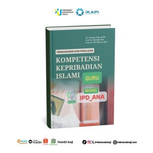 Pengukuran dan Penilaian Kompetensi Kepribadian Islami Guru; Model IPD_ANA