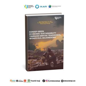 Konsep Green Economic Sustainability Tambang Minyak Tradisional Wonocolo, Bojonegoro