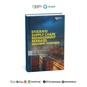 EFISIENSI SUPPLY CHAIN MANAGEMENT BERBASIS MACHINE LEARNING