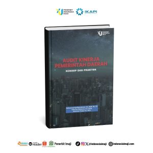 Audit Kinerja Pemerintah Daerah; Konsep dan Praktik