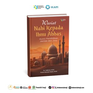 Wasiat Nabi Kepada Ibnu Abbas: Kunci Pendidikan Akhlak dan Jiwa