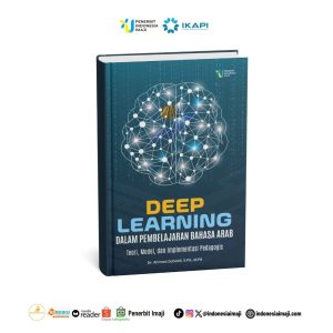 Deep Learning dalam Pembelajaran Bahasa Arab: Teori, Model, dan Implementasi Pedagogis