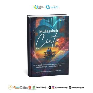 Muhasabah Cinta: Seni Mengelola Emosi, Menyelaraskan Ekspektasi, dan Membangun Keadilan Suami-Istri