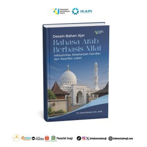 Desain Bahan Ajar Bahasa Arab Berbasis Nilai; Inklusivitas, Kesetaraan Gender, dan Kearifan Lokal