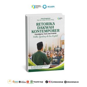 Retorika Dakwah Kontemporer; Paradigma, Teori, dan Praktik Public Speaking di Era Digital