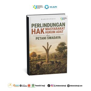 Perlindungan Hak Masyarakat Hukum Adat dan Petani Swadaya