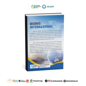 Buku Ajar Bisnis Internasional; Konsep, Strategi, dan Dinamika Bisnis Global