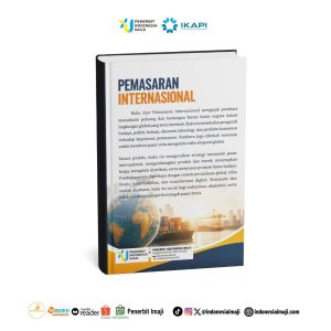 Buku Ajar Pemasaran Internasional; Konsep, Strategi, dan Praktik dalam Menghadapi Persaingan Global